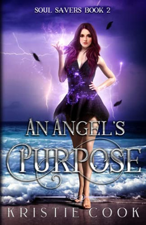 An Angel's Purpose by Kristie Cook
