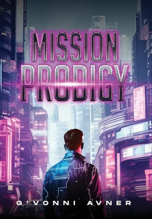Mission Prodigy Gvonni Avner 9798989147601