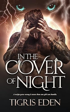 In The Cover of Night Tigris Eden 9781979897006