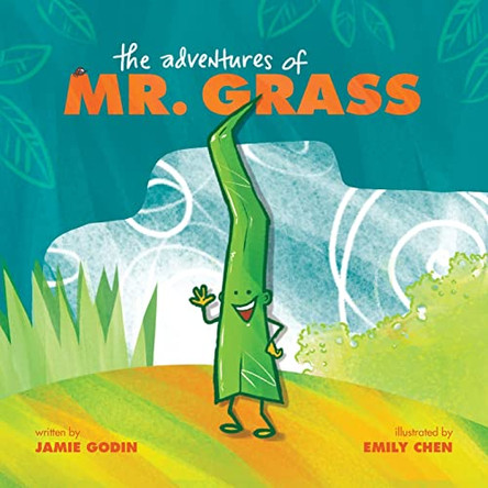 The Adventures of Mr. Grass Jamie Godin 9781039134256