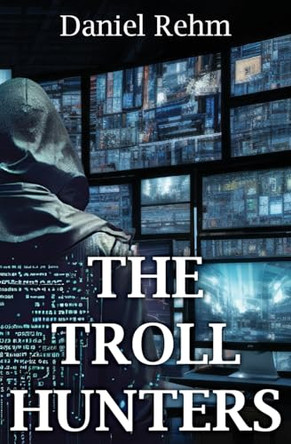 The Troll Hunters Daniel Rehm 9781737515425