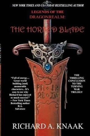Legends of the Dragonrealm: The Horned Blade Richard A Knaak 9780692518694