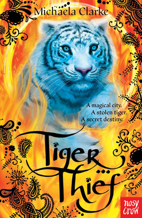 Tiger Thief by Michaela Clarke