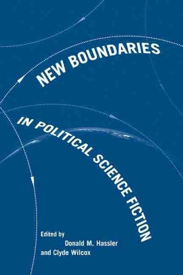 New Boundaries in Political Science Fiction by Donald M. Hassler