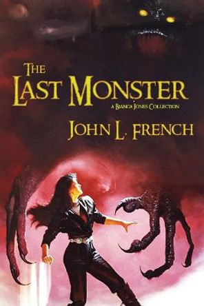 The Last Monster John L French 9781890096960