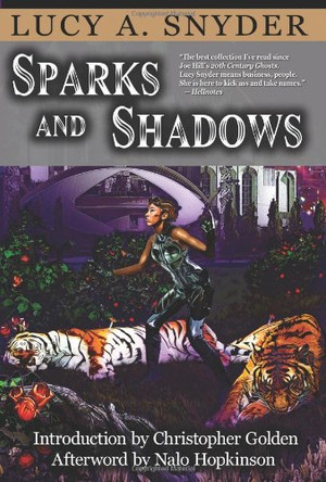 Sparks and Shadows Lucy A. Snyder 9781894953658