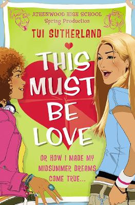 This Must Be Love by Tui Sutherland