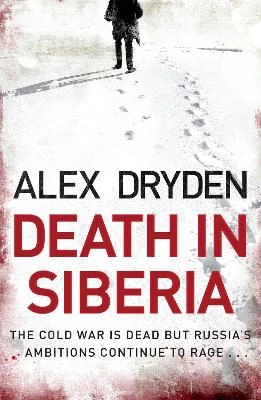 Death In Siberia by Alex Dryden