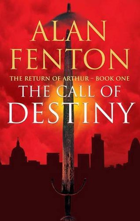 The Call of Destiny Alan Fenton 9781904349785