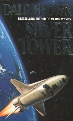 Silver Tower by Dale Brown