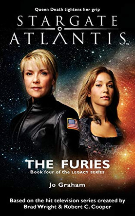 STARGATE ATLANTIS The Furies (Legacy book 4) Jo Graham 9781905586578