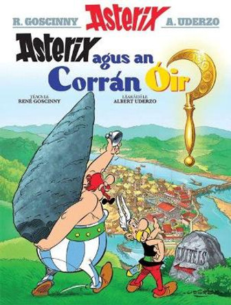 Asterix Agus an Corran OIr (Irish) by Rene Goscinny