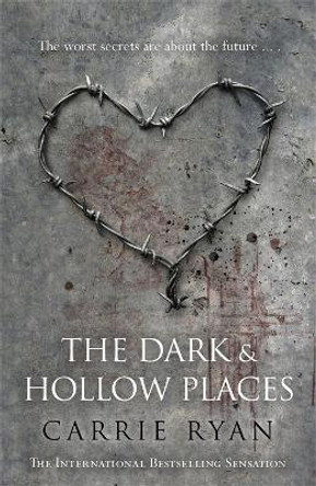 The Dark and Hollow Places Carrie Ryan 9780575094857 [USED COPY]