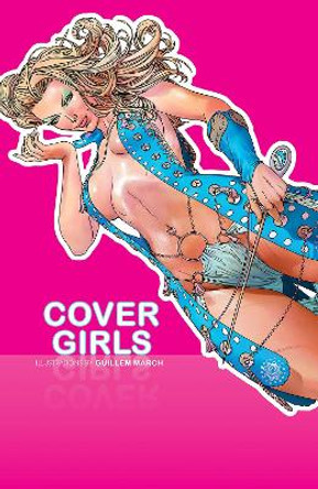 Cover Girls, Vol. 1 Guillem March 9781534324114 [USED COPY]