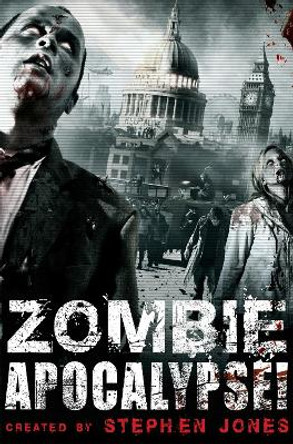 Zombie Apocalypse! Stephen Jones 9781849013031 [USED COPY]