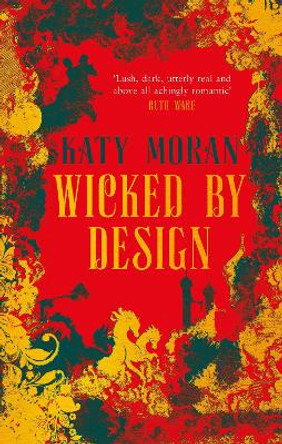 Wicked By Design Katy Moran 9781786695383 [USED COPY]