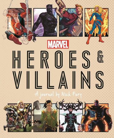 Marvel Heroes and Villains: A journal by Nick Fury Ned Hartley 9781787417045 [USED COPY]