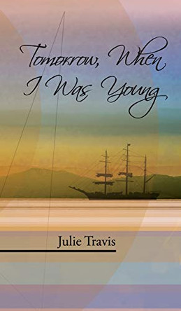 Tomorrow, When I Was Young Julie Travis 9781908125866