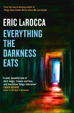 Everything the Darkness Eats Eric LaRocca 9781803366395 [USED COPY]