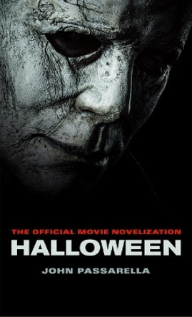 Halloween: The Official Movie Novelization John Passarella 9781789090529 [USED COPY]