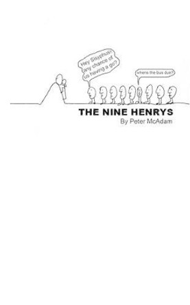 The Nine Henrys Peter McAdam 9781908728319