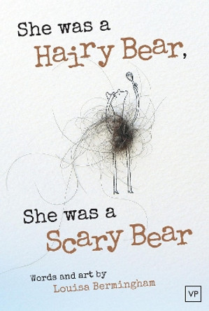 She Was a Hairy Bear, She Was a Scary Bear Louisa Bermingham 9781908853950