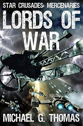 Lords of War Michael G Thomas 9781909149694