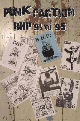 Punk Faction, BHP '91 to '95 David Gamage 9781999758127 [USED COPY]