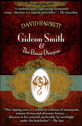 Gideon Smith and the Brass Dragon David Barnett 9781909679337