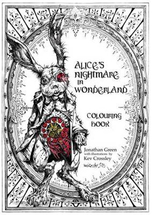 Alice's Nightmare in Wonderland Colouring Book Jonathan Green 9781909679825