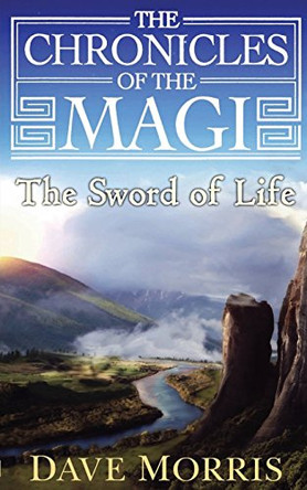 The Sword of Life Dave Morris 9781909905252