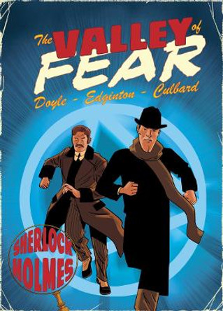 Valley of Fear: A Sherlock Holmes Graphic Novel Ian Edginton 9781910593349