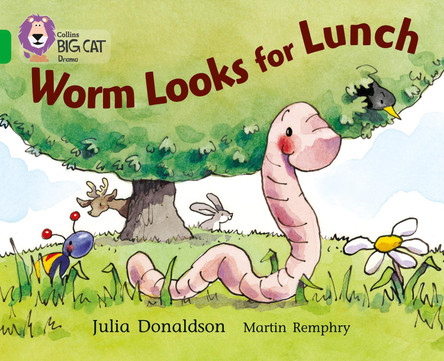 Worm Looks for Lunch: Band 05/Green (Collins Big Cat) Julia Donaldson 9780007185924 [USED COPY]