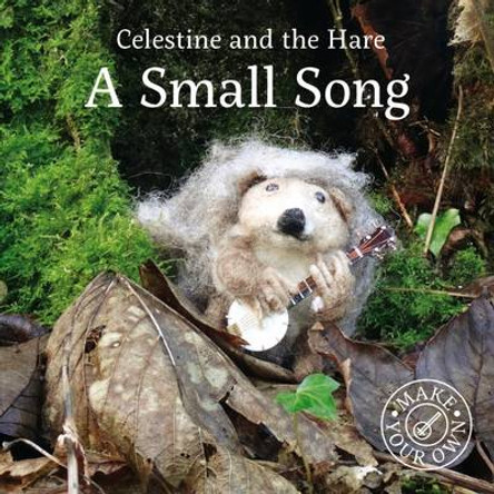 Celestine and the Hare: A Small Song Karin Celestine 9781910862414