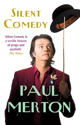 Silent Comedy Paul Merton 9780099510130 [USED COPY]