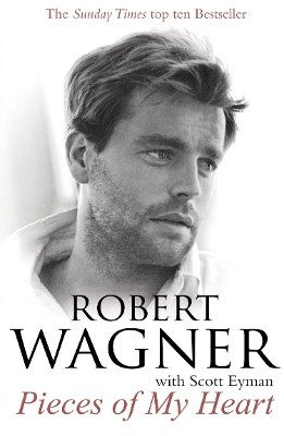 Pieces of My Heart Robert Wagner 9780099538356 [USED COPY]