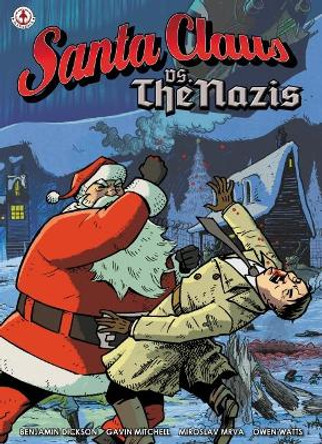 Santa Claus vs The Nazis Benjamin Dickson 9781911243946