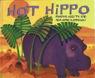 African Animal Tales: Hot Hippo Mwenye Hadithi 9780340413913 [USED COPY]