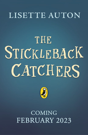 The Stickleback Catchers Lisette Auton 9780241522059 [USED COPY]