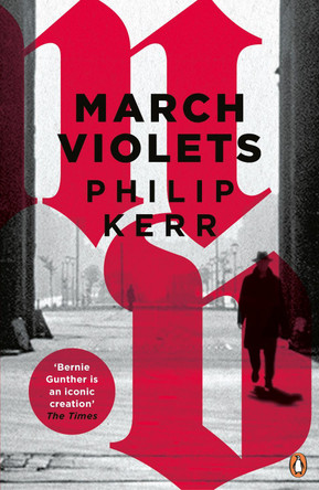 March Violets Philip Kerr 9780241976012 [USED COPY]