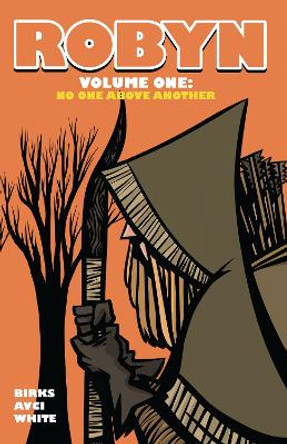 Robyn Volume One: No One Above Another Simon Birks (Director, Blue Fox Publishing Limited) 9781912571130