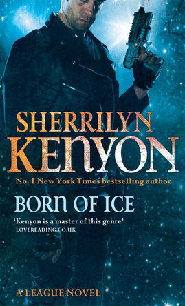 Born Of Ice: Number 3 in series Sherrilyn Kenyon 9780749908997 [USED COPY]