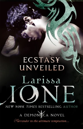Ecstasy Unveiled: Number 4 in series Larissa Ione 9780749955779 [USED COPY]