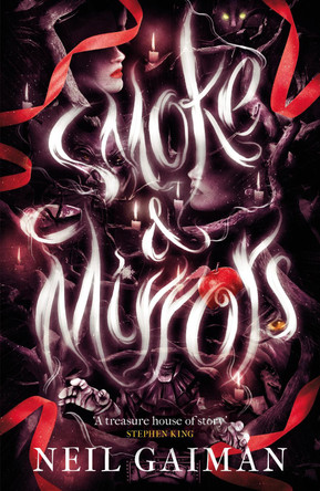 Smoke and Mirrors: includes 'Chivalry', this year's Radio 4 Neil Gaiman Christmas special Neil Gaiman 9780755322831 [USED COPY]