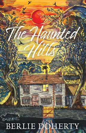 The Haunted Hills Berlie Doherty 9781912979936