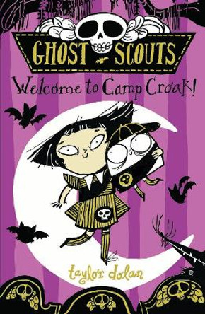 Ghost Scouts: Welcome to Camp Croak! Taylor Dolan 9781913101572
