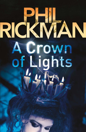 A Crown of Lights Phil Rickman 9780857890115 [USED COPY]