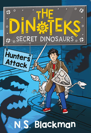 The Secret Dinosaur: Hunters Attack: Book 2 N. S. Blackman 9780992752514 [USED COPY]