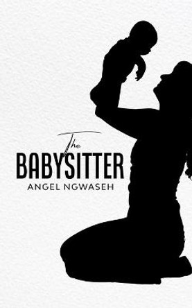 The Babysitter Angel Ngwaseh 9781913266974