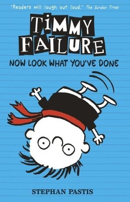 Timmy Failure: Now Look What You've Done Stephan Pastis 9781406360721 [USED COPY]